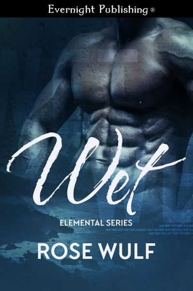 Wet (Elemental Series, #1) (eBook, ePUB)