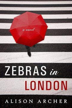 Zebras In London (eBook, ePUB) - Archer, Alison