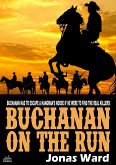 Buchanan 5: Buchanan on the Run (eBook, ePUB)