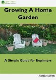 Growing a Home Gardens (eBook, ePUB)