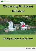 Growing a Home Gardens (eBook, ePUB) Growing a Home Gardens (eBook, ePUB)