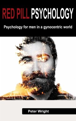 Cover Red Pill Psychology: Psychology For Men in a Gynocentric World (eBook, ePUB)