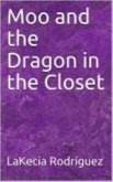 Moo and the Dragons in the Closet (eBook, ePUB)