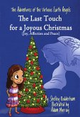 The Last Touch for a Joyous Christmas (MOM'S CHOICE AWARDS, Honoring excellence) (eBook, ePUB)