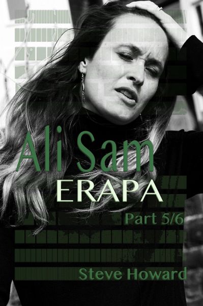 Ali Sam - Erapa - part 5/6 Open Source Movie Challenge (Ali Sam - Erapa Open Source Movie Challenge, #5) (eBook, ePUB) Ali Sam - Erapa - part 5/6 Open Source Movie Challenge (Ali Sam - Erapa Open Source Movie Challenge, #5) (eBook, ePUB)