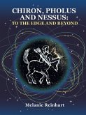 Chiron, Pholus and Nessus: To the Edge and Beyond (eBook, ePUB)