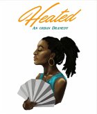 Heated: An Urban Dramedy (eBook, ePUB) Heated: An Urban Dramedy (eBook, ePUB)