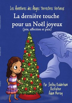 La dernière touche pour un Noël joyeux (MOM'S CHOICE AWARDS, En l'honneur de l'excellence) (eBook, ePUB) - Rudderham, Shelley