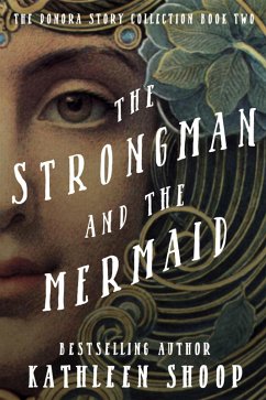 The Strongman and the Mermaid (eBook, ePUB) - Shoop, Kathleen