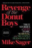 Revenge of the Donut Boys: True Stories of Lust, Fame, Survival and Multiple Personality (eBook, ePUB)