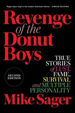 Revenge of the Donut Boys: True Stories of Lust, Fame, Survival and Multiple Personality (eBook, ePUB) - Sager, Mike