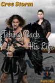 Taking Back His Life Nakaka 2 (eBook, ePUB)