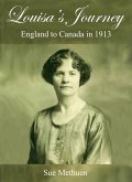 Louisa's Journey - England to Canada in 1913 (eBook, ePUB)