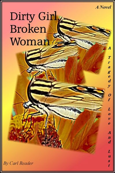 Dirty Girl, Broken Woman (eBook, ePUB) Dirty Girl, Broken Woman (eBook, ePUB)