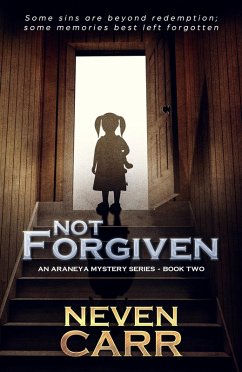 Not Forgiven (Araneya Mystery, #2) (eBook, ePUB) - Carr, Neven