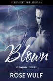 Blown (Elemental Series, #2) (eBook, ePUB)