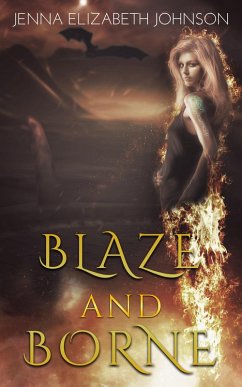 Blaze and Borne (Draghans of Firiehn Book 2) (eBook, ePUB) - Johnson, Jenna Elizabeth