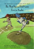 The Most Special Ballgame Ever in Acadia (MOM'S CHOICE AWARDS, Honoring excellence) (eBook, ePUB)