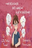 I May Be A Child, But I Have Got A Lot Of Questions (eBook, ePUB)