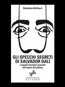 Gli specchi segreti di Salvador Dalí (eBook, ePUB) - Bellucci, Valentino