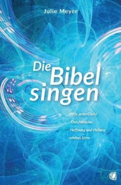 Die Bibel singen - Meyer, Julie