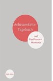 Achtsamkeit / Achtsamkeitstagebuch