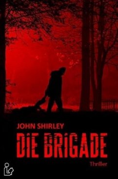 DIE BRIGADE - Shirley, John