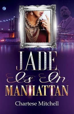 Jade is in Manhattan (eBook, ePUB) Jade is in Manhattan (eBook, ePUB)