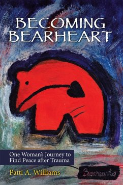 Becoming Bearheart (eBook, ePUB) - Williams, Patti A