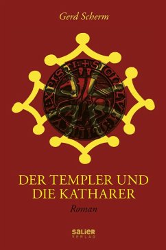 Der Templer und die Katharer - Scherm, Gerd