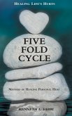 Five Fold Cycle - Method of Healing Personal Hurt (eBook, ePUB)