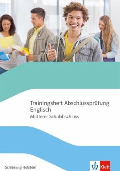 Trainingsheft Abschlussprüfung Englisch. Mittlerer Schulabschluss Schleswig-Holstein mit Audio-CD Klasse 10