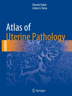 Atlas of Uterine Pathology - Fadare, Oluwole;Roma, Andres A.