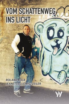 Vom Schattenweg ins Licht - Kolb, Roland;Ludwig-Zeiler, Jeanette