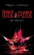 Tease & Please - Wut und Glut - Bild 1