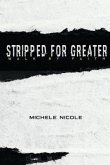 Stripped For Greater (eBook, ePUB)