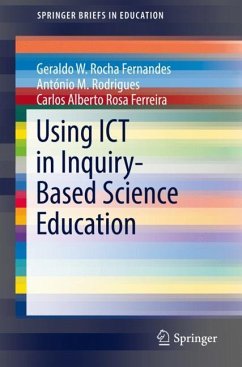 Using ICT in Inquiry-Based Science Education - Rocha Fernandes, Geraldo W.;Rodrigues, António M.;Rosa Ferreira, Carlos Alberto