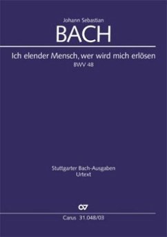 Ich elender Mensch, wer wird mich erlösen (Klavierauszug) - Bach, Johann Sebastian Ich elender Mensch, wer wird mich erlösen (Klavierauszug) - Bach, Johann Sebastian