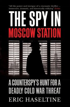 The Spy in Moscow Station (eBook, ePUB) - Haseltine, Eric