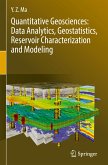 Quantitative Geosciences: Data Analytics, Geostatistics, Reservoir Characterization and Modeling