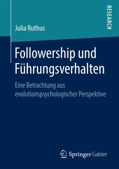 Followership und Führungsverhalten - Ruthus, Julia