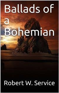 Ballads of a Bohemian (eBook, PDF) - W. Service, Robert