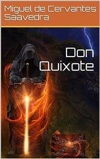 Don Quixote (eBook, ePUB) - de Cervantes Saavedra, Miguel