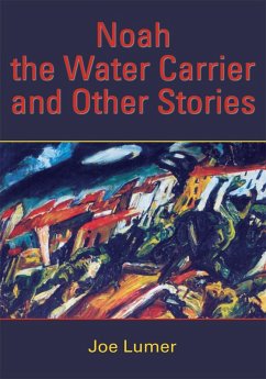 Noah the Water Carrier and Other Stories (eBook, ePUB)
