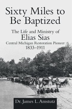 Sixty Miles to Be Baptized (eBook, ePUB) - Amstutz, James L.