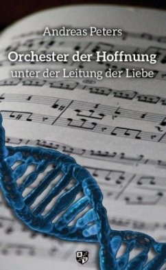 Orchester der Hoffnung - Peters, Andreas Andrej