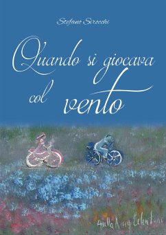 Quando si giocava col vento (eBook, ePUB) - Sirocchi, Stefano