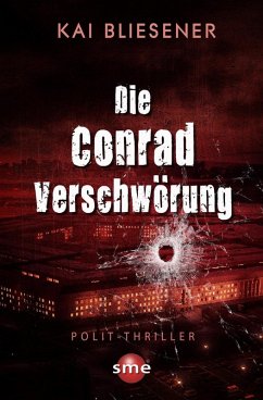 Die Conrad Verschwörung (eBook, ePUB) - Bliesener, Kai