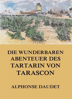 Die wunderbaren Abenteuer des Tartarin von Tarascon (eBook, ePUB) - Daudet, Alphonse