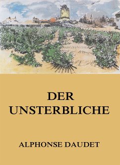 Der Unsterbliche (eBook, ePUB) - Daudet, Alphonse